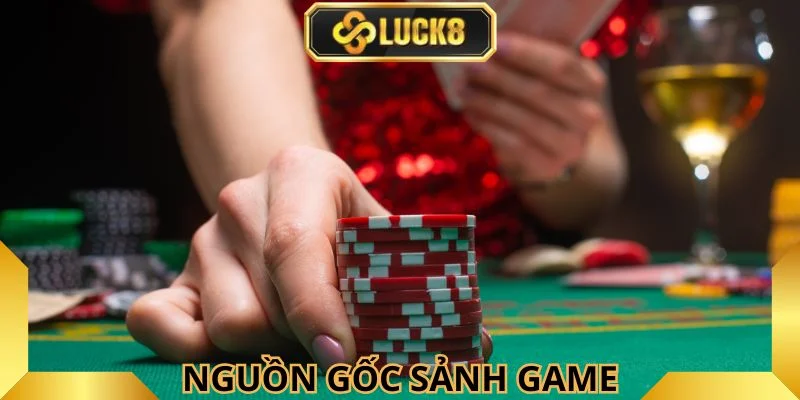 nguon-goc-cua-sanh-game-wm-casino-luck8
